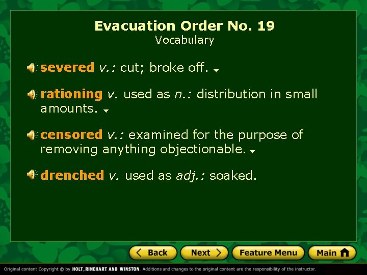 Evacuation Order No. 19 Vocabulary severed v. : cut; broke off. rationing v. used
