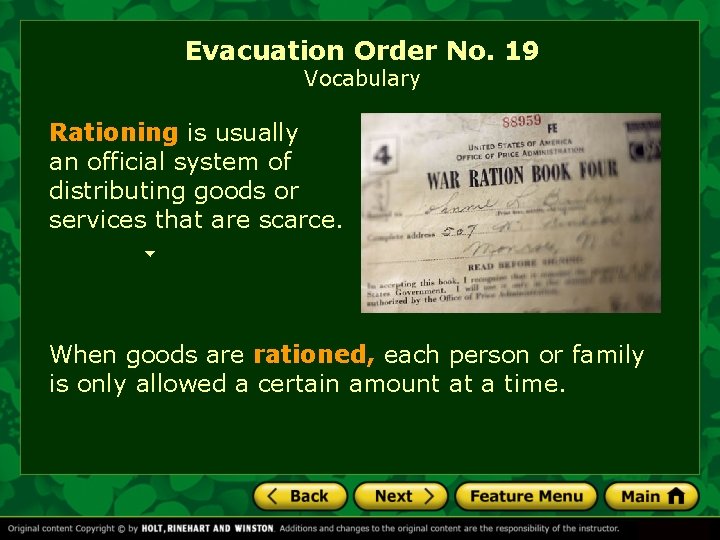 Evacuation Order No. 19 Vocabulary Rationing is usually an official system of distributing goods