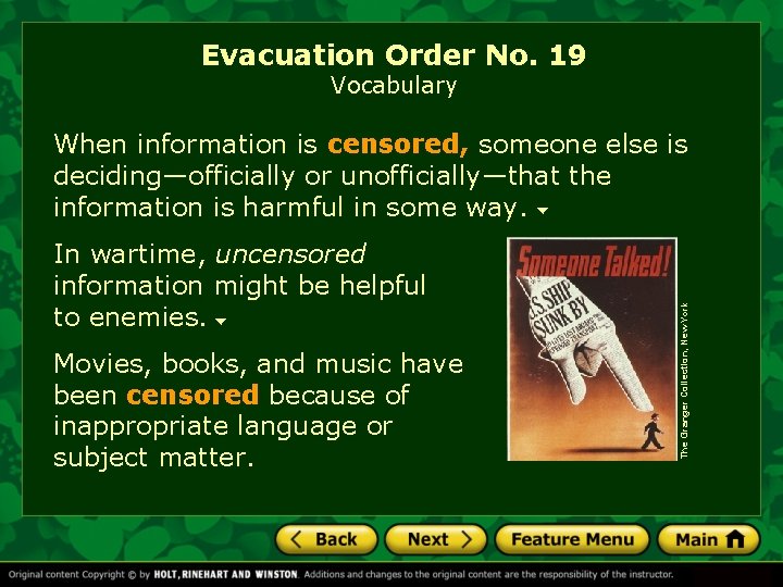 Evacuation Order No. 19 Vocabulary In wartime, uncensored information might be helpful to enemies.