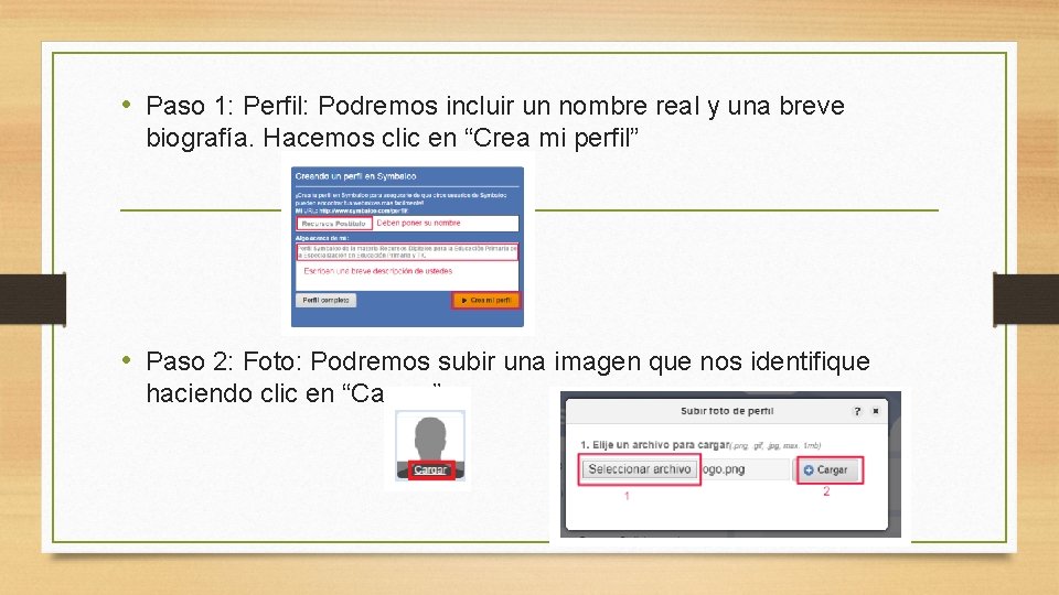  • Paso 1: Perfil: Podremos incluir un nombre real y una breve biografía.