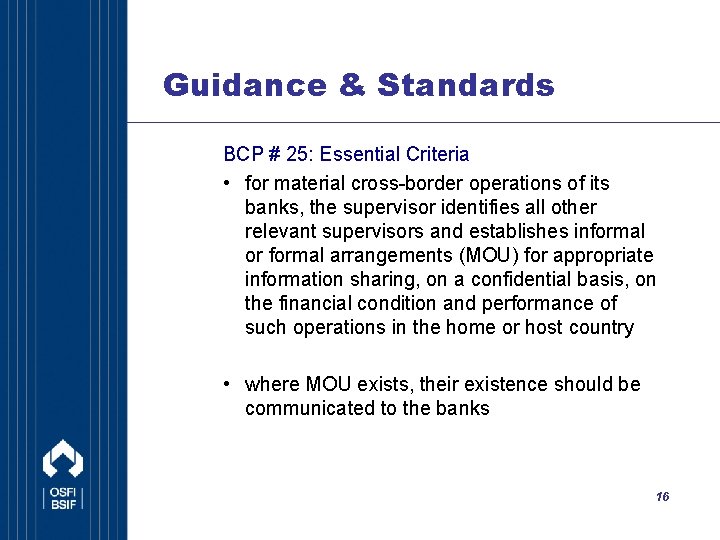 Guidance & Standards BCP # 25: Essential Criteria • for material cross-border operations of