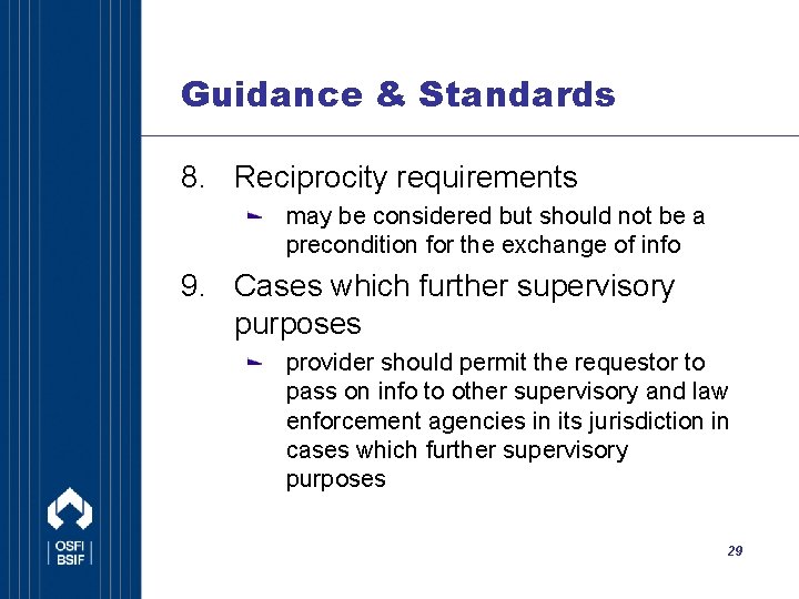 Guidance & Standards 8. Reciprocity requirements may be considered but should not be a
