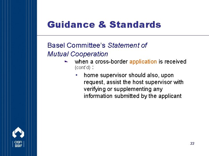 Guidance & Standards Basel Committee’s Statement of Mutual Cooperation when a cross-border application is