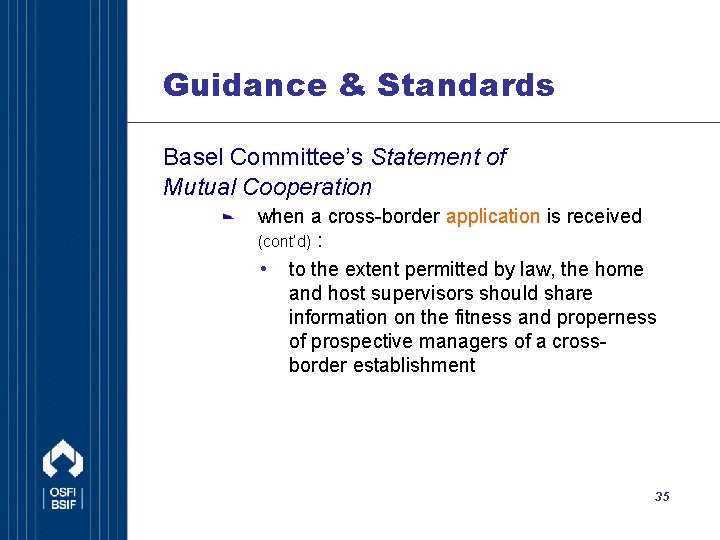 Guidance & Standards Basel Committee’s Statement of Mutual Cooperation when a cross-border application is