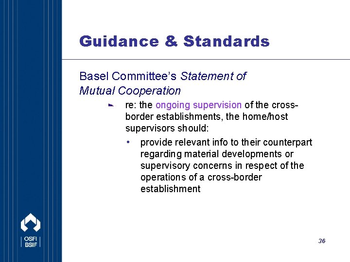 Guidance & Standards Basel Committee’s Statement of Mutual Cooperation re: the ongoing supervision of