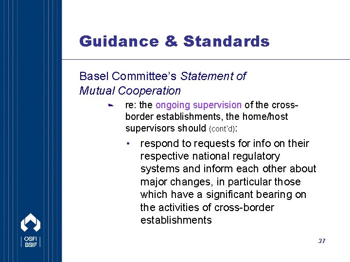 Guidance & Standards Basel Committee’s Statement of Mutual Cooperation re: the ongoing supervision of