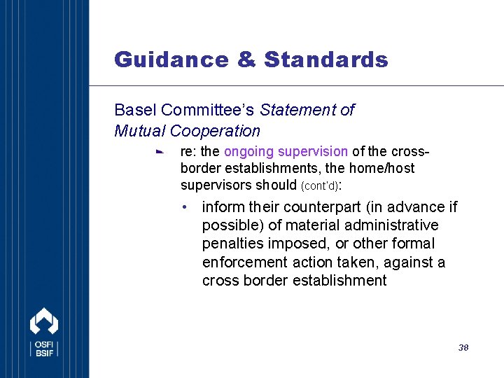 Guidance & Standards Basel Committee’s Statement of Mutual Cooperation re: the ongoing supervision of