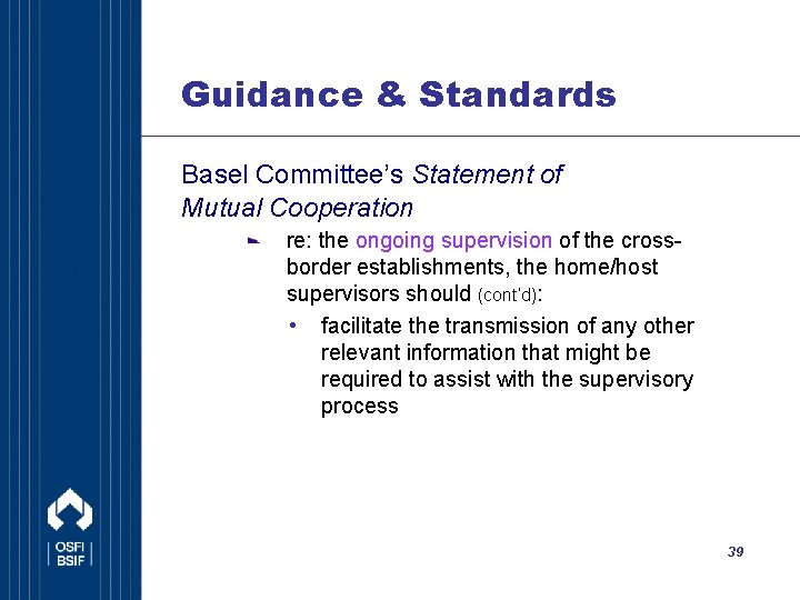 Guidance & Standards Basel Committee’s Statement of Mutual Cooperation re: the ongoing supervision of