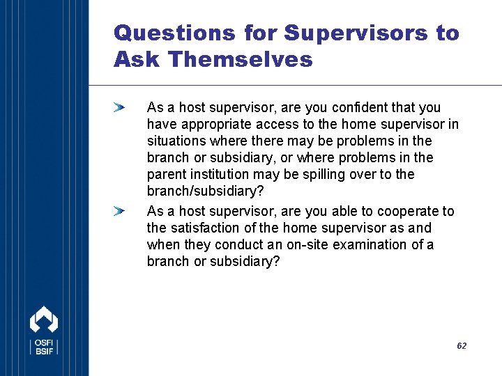 Questions for Supervisors to Ask Themselves As a host supervisor, are you confident that