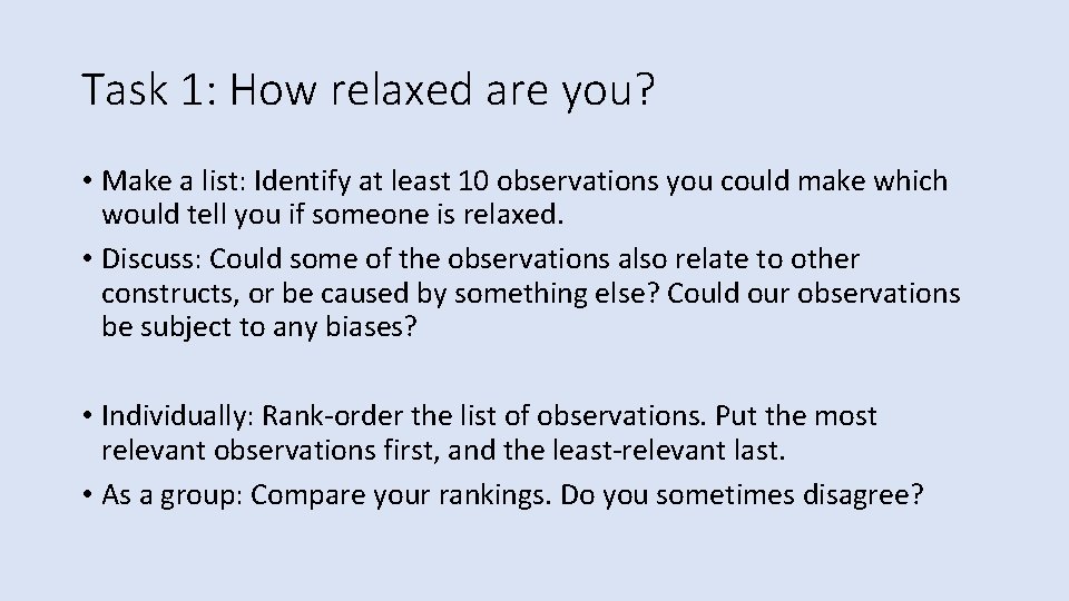 Task 1: How relaxed are you? • Make a list: Identify at least 10