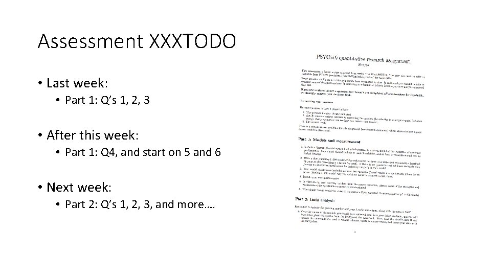 Assessment XXXTODO • Last week: • Part 1: Q’s 1, 2, 3 • After