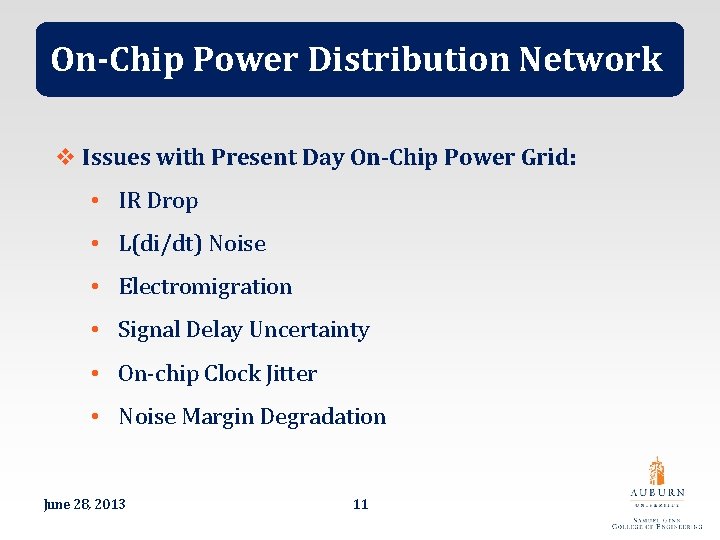 On-Chip Power Distribution Network v Issues with Present Day On-Chip Power Grid: • IR