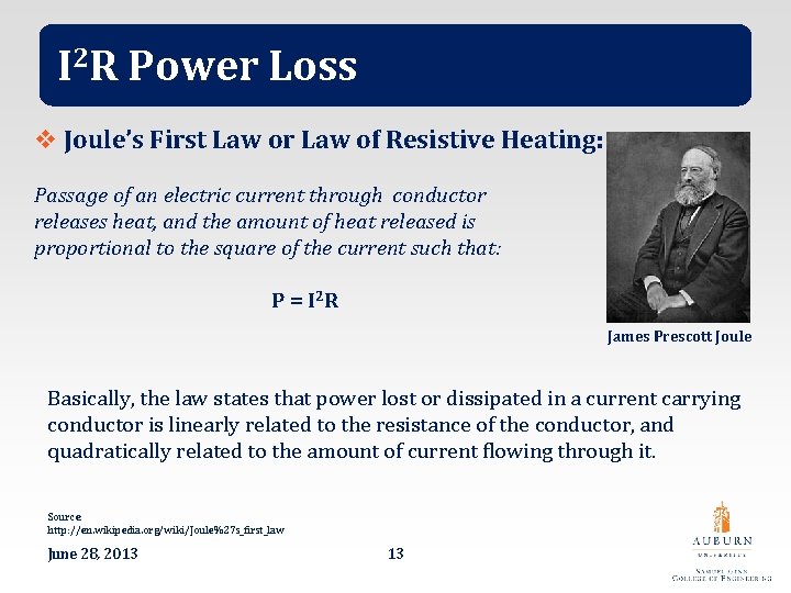 I 2 R Power Loss v Joule’s First Law or Law of Resistive Heating: