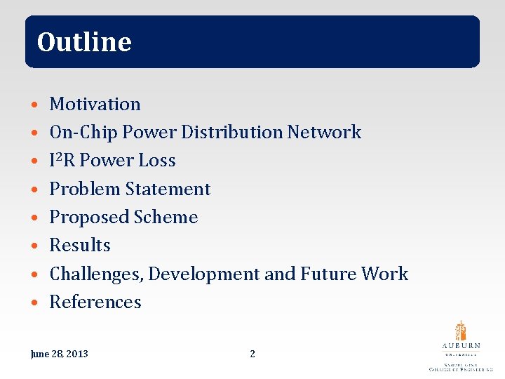 Outline • • Motivation On-Chip Power Distribution Network I 2 R Power Loss Problem