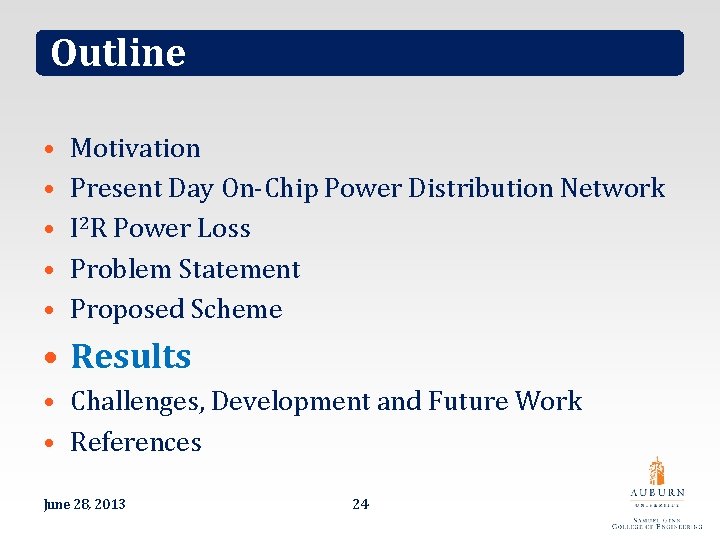 Outline • • • Motivation Present Day On-Chip Power Distribution Network I 2 R