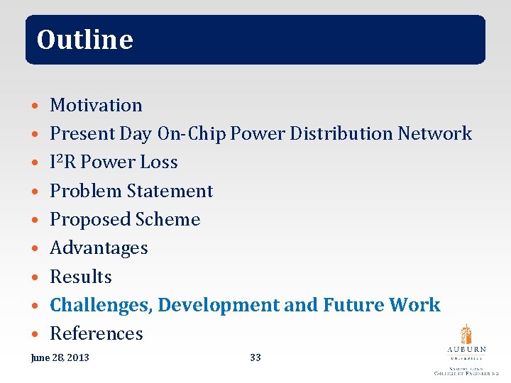 Outline • • • Motivation Present Day On-Chip Power Distribution Network I 2 R