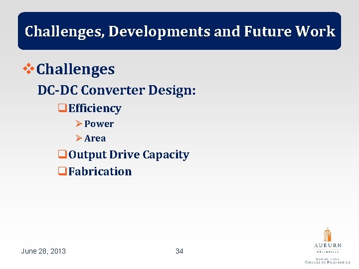 Challenges, Developments and Future Work v. Challenges DC-DC Converter Design: q. Efficiency Ø Power