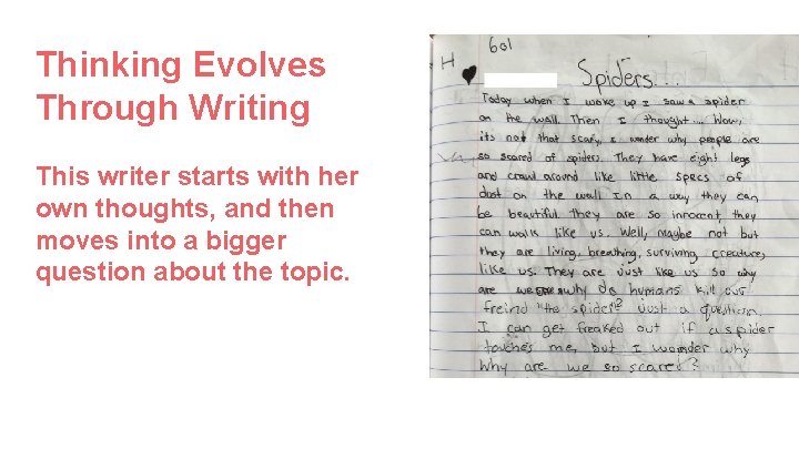 Thinking Evolves Through Writing This writer starts with her own thoughts, and then moves