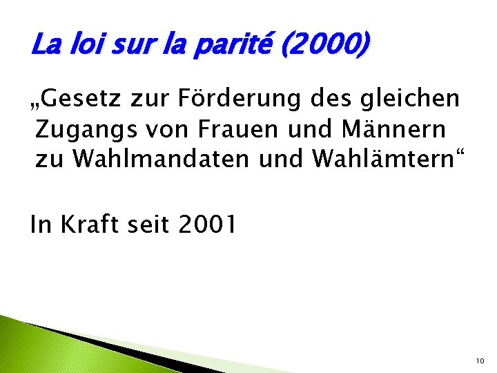 La loi sur la parité (2000) „Gesetz zur Förderung des gleichen Zugangs von Frauen