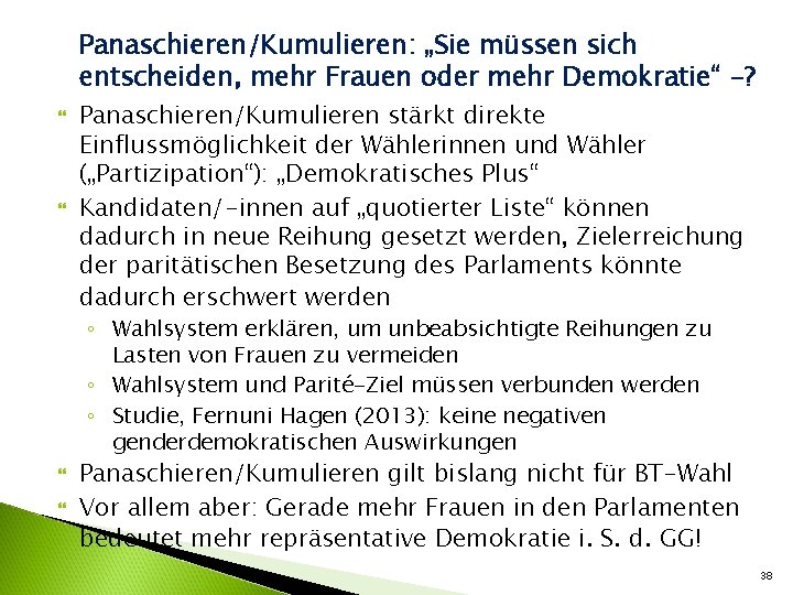 Panaschieren/Kumulieren: „Sie müssen sich entscheiden, mehr Frauen oder mehr Demokratie“ -? Panaschieren/Kumulieren stärkt direkte