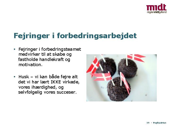 Fejringer i forbedringsarbejdet § Fejringer i forbedringsteamet medvirker til at skabe og fastholde handlekraft