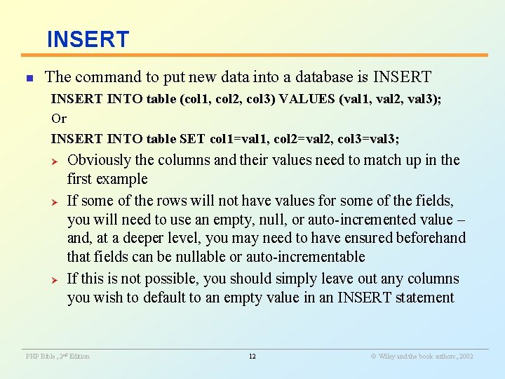 INSERT n The command to put new data into a database is INSERT INTO