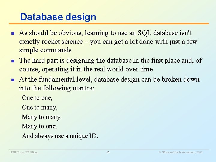 Database design n As should be obvious, learning to use an SQL database isn't