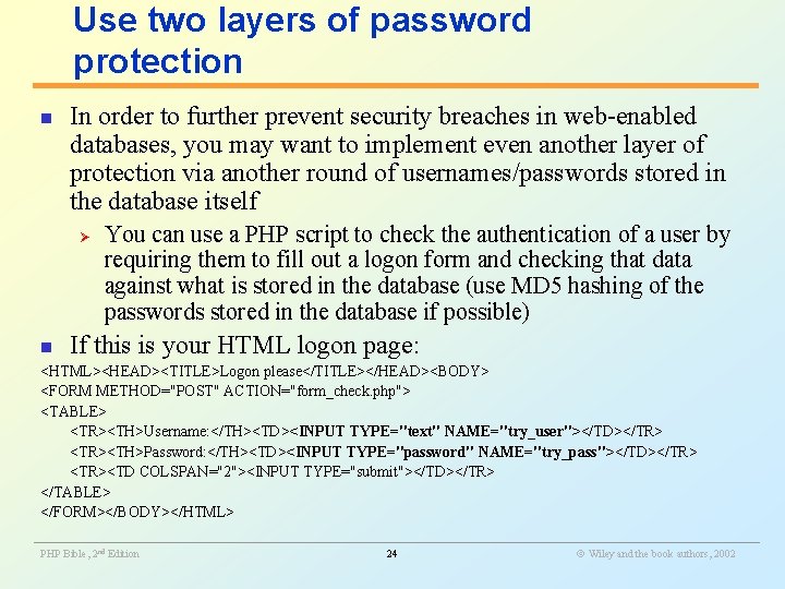 Use two layers of password protection n In order to further prevent security breaches