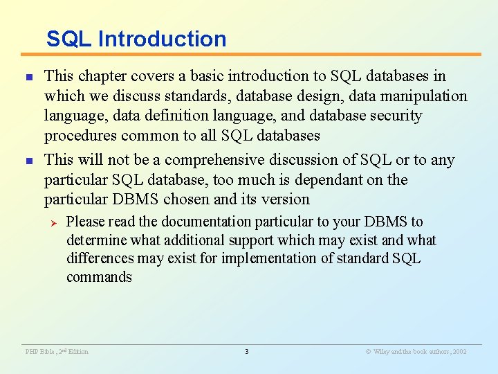 SQL Introduction n n This chapter covers a basic introduction to SQL databases in