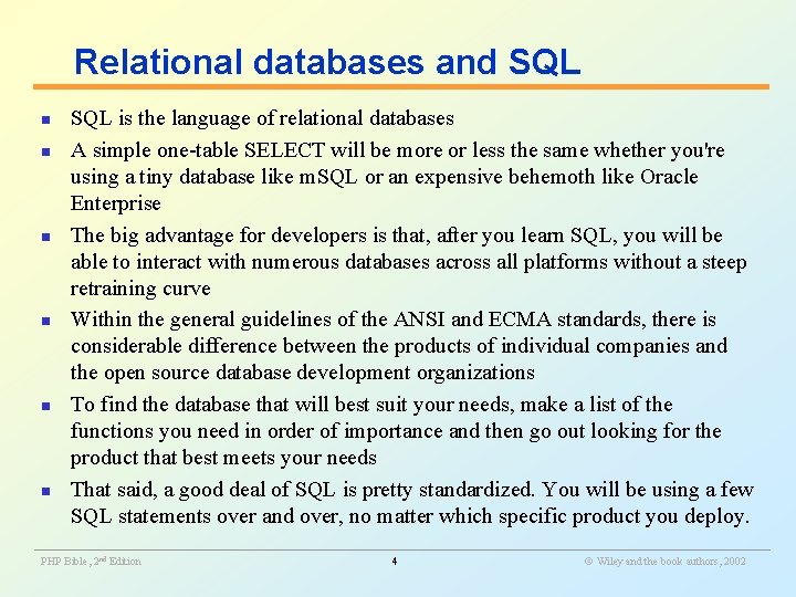 Relational databases and SQL n n n SQL is the language of relational databases