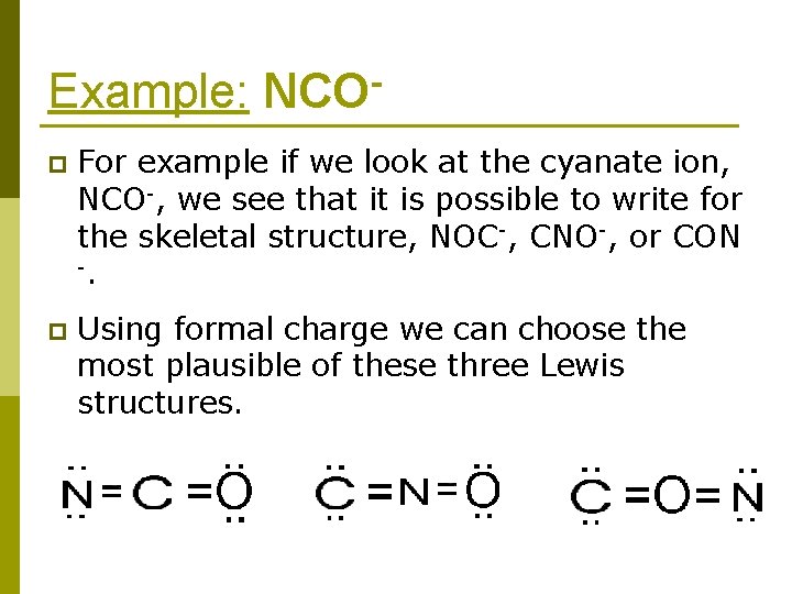 Example: NCOp For example if we look at the cyanate ion, NCO-, we see