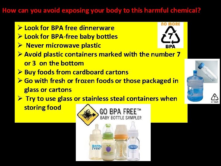 How can you avoid exposing your body to this harmful chemical? Ø Look for
