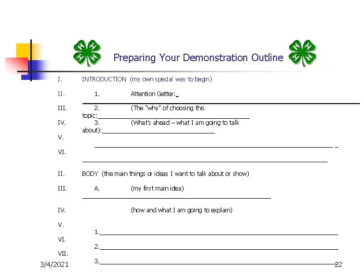 Preparing Your Demonstration Outline I. INTRODUCTION (my own special way to begin) II. 1.