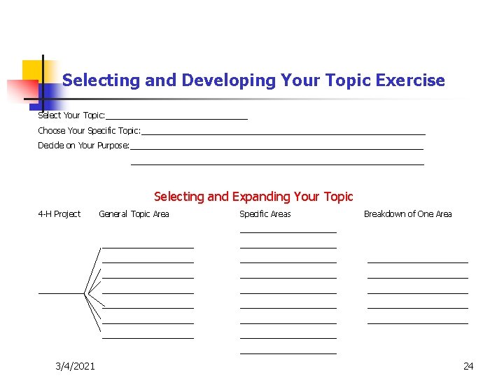 Selecting and Developing Your Topic Exercise Select Your Topic: ________________ Choose Your Specific Topic: