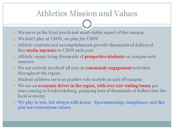 Athletics Mission and Values We serve as the front porch and most visible aspect