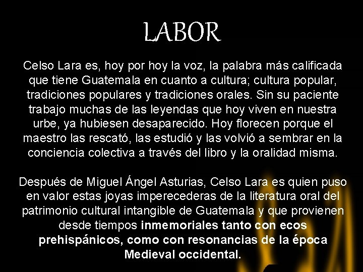 LABOR Celso Lara es, hoy por hoy la voz, la palabra más calificada que