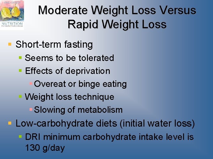 Moderate Weight Loss Versus Rapid Weight Loss § Short-term fasting § Seems to be