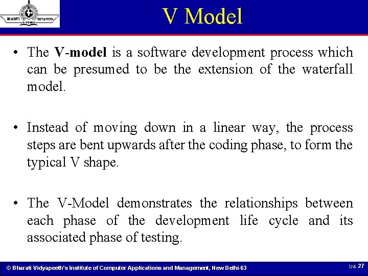 V Model • The V-model is a software development process which can be presumed