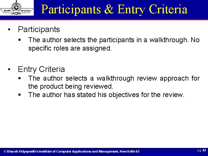 Participants & Entry Criteria • Participants § The author selects the participants in a