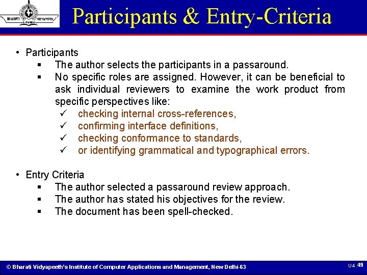 Participants & Entry-Criteria • Participants § The author selects the participants in a passaround.