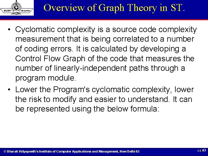 Overview of Graph Theory in ST. • Cyclomatic complexity is a source code complexity