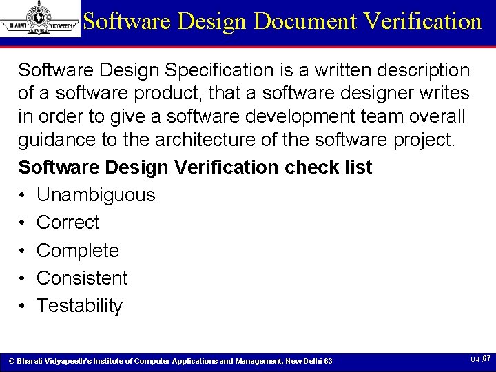 Software Design Document Verification Software Design Specification is a written description of a software