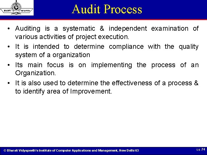 Audit Process • Auditing is a systematic & independent examination of various activities of