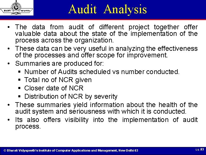Audit Analysis • The data from audit of different project together offer valuable data