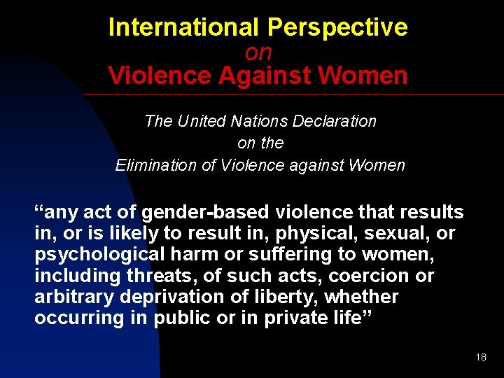 International Perspective on Violence Against Women The United Nations Declaration on the Elimination of