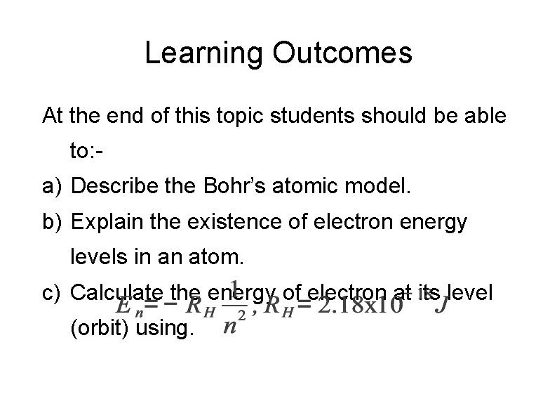 Learning Outcomes At the end of this topic students should be able to: -