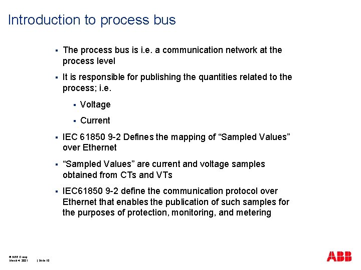 Introduction to process bus © ABB Group March 4, 2021 | Slide 10 §