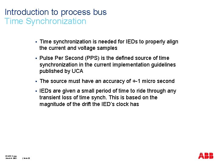 Introduction to process bus Time Synchronization © ABB Group March 4, 2021 | Slide