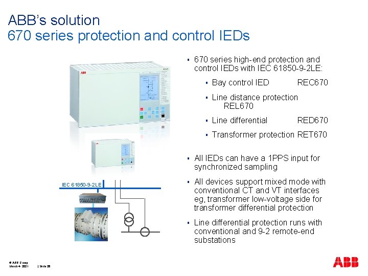 ABB’s solution 670 series protection and control IEDs § IEC 61850 -9 -2 LE