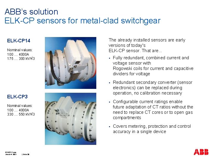 ABB’s solution ELK-CP sensors for metal-clad switchgear ELK-CP 14 Nominal values: 100 … 4000